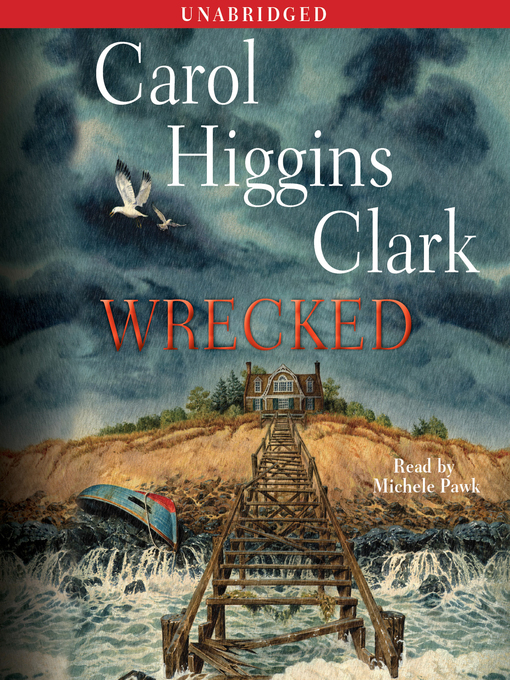 Title details for Wrecked by Carol Higgins Clark - Available